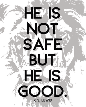He is Not Safe Print